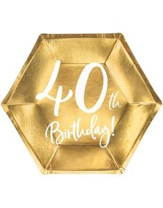 6 stk Guldfarvet Sekskantet 40th fødselsdagstallerkener 20 cm